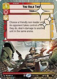You Hold This (Hyperspace Foil) - A Lawless Time - Star Wars: Unlimited card