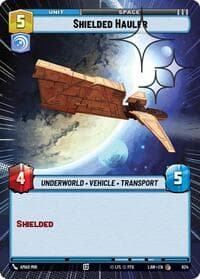 Shielded Hauler (Hyperspace Foil) - A Lawless Time - Star Wars: Unlimited card
