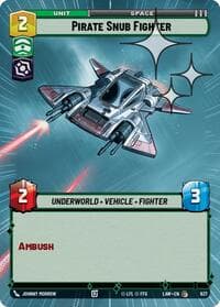 Pirate Snub Fighter (Hyperspace Foil) - A Lawless Time - Star Wars: Unlimited card