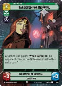 Targeted for Removal (Hyperspace Foil) - A Lawless Time - Star Wars: Unlimited card