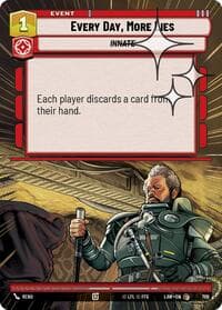 Every Day, More Lies (Hyperspace Foil) - A Lawless Time - Star Wars: Unlimited card