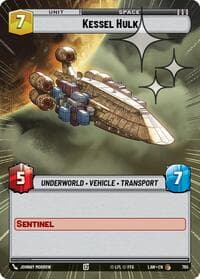 Kessel Hulk (Hyperspace Foil) - A Lawless Time - Star Wars: Unlimited card