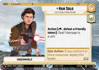 Han Solo - I Got a Really Good Feeling (Hyperspace) - A Lawless Time - Star Wars: Unlimited card