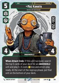 Maz Kanata - Where's My Boyfriend? (Serialized) - A Lawless Time - Star Wars: Unlimited card