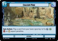 Coaxium Mine // Credit - A Lawless Time - Star Wars: Unlimited card