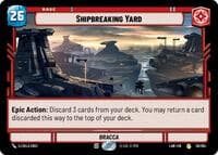 Shipbreaking Yard - A Lawless Time - Star Wars: Unlimited card