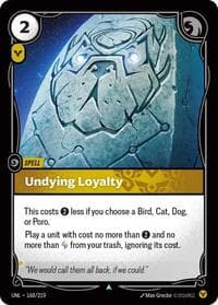 Undying Loyalty - Unleashed - Riftbound: League of Legends Trading Card Game card