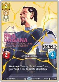Bail Organa - Responding to Catastrophe (Serialized) (Gold) - Secrets of Power - Star Wars: Unlimited card