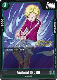 Android 18 : SH - Dual Evolution Release Event Cards - Dragon Ball Super: Fusion World card