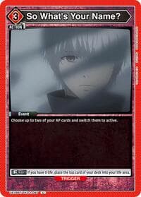 So What's Your Name? - UE18BT: Tokyo Ghoul - Union Arena card