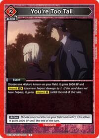 You're Too Tall - UE18BT: Tokyo Ghoul - Union Arena card