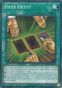 Fifty Fifty? - Blazing Dominion - YuGiOh card