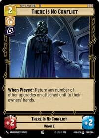 There Is No Conflict - Ashes of the Empire - Star Wars: Unlimited card