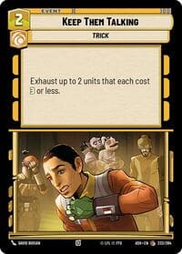 Keep Them Talking - Ashes of the Empire - Star Wars: Unlimited card
