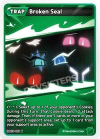 Broken Seal - A Game of Truth and Deceit - CookieRun: Braverse TCG card
