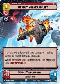 Deadly Vulnerability (Hyperspace) - Ashes of the Empire - Star Wars: Unlimited card
