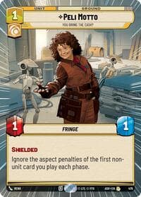 Peli Motto - You Bring the Cash? (Hyperspace) - Ashes of the Empire - Star Wars: Unlimited card