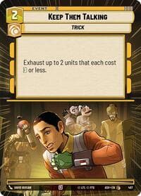 Keep Them Talking (Hyperspace) - Ashes of the Empire - Star Wars: Unlimited card
