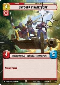 Shydopp Pirate Skiff (Hyperspace Foil) - Ashes of the Empire - Star Wars: Unlimited card