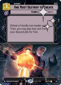 One Must Destroy to Create (Hyperspace Foil) - Ashes of the Empire - Star Wars: Unlimited card