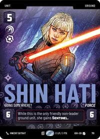 Shin Hati - Going Somewhere? (Prestige) - Ashes of the Empire - Star Wars: Unlimited card