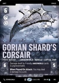 Gorian Shard's Corsair - Pirate Warship (Prestige Foil) - Ashes of the Empire - Star Wars: Unlimited card