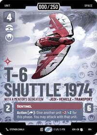 T-6 Shuttle 1974 - With a Mentor's Dedication (Serialized) - Ashes of the Empire - Star Wars: Unlimited card