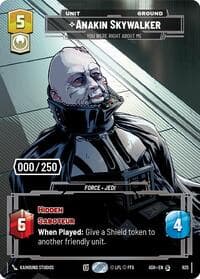 Anakin Skywalker - You Were Right About Me (Serialized) - Ashes of the Empire - Star Wars: Unlimited card