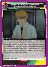 There's No Way I'm Ever Gonna Fall for Another Woman! - UE22BT: CHAINSAW MAN - Union Arena card