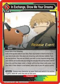 In Exchange, Show Me Your Dreams - UE22BT: CHAINSAW MAN Release Event Cards - Union Arena card