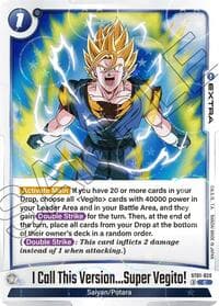 I Call This Version...Super Vegito! (Dragon Ball Pattern) - Story Booster 01 - Dragon Ball Super: Fusion World card