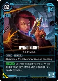 Dying Night - V's Pistol - The Heist - Beta Starter Deck - Cyberpunk TCG card