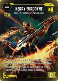Kerry Eurodyne - Axe, Attitude, Audience (ILegend) - Welcome to Night City - Beta - Cyberpunk TCG card