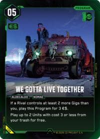 We Gotta Live Together - Welcome to Night City - Retail - Cyberpunk TCG card