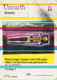 Unearth (0293) - Secret Lair x MSCHF: The Zeta Set - Magic: The Gathering card