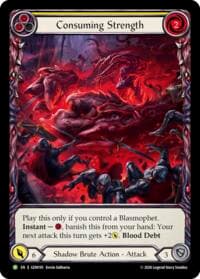 Consuming Strength - GEM Pack 6 - Flesh and Blood TCG card