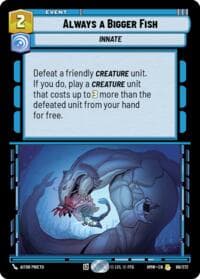 Always a Bigger Fish - Homeworlds - Star Wars: Unlimited card