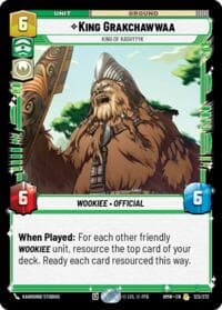 King Grakchawwaa - King of Kashyyyk - Homeworlds - Star Wars: Unlimited card