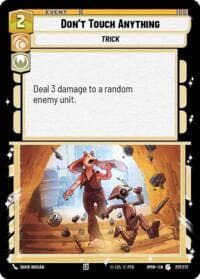 Don't Touch Anything - Homeworlds - Star Wars: Unlimited card