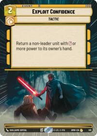 Exploit Confidence (Hyperspace) - Homeworlds - Star Wars: Unlimited card