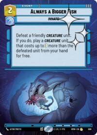 Always a Bigger Fish (Hyperspace Foil) - Homeworlds - Star Wars: Unlimited card