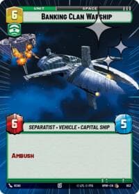Banking Clan Warship (Hyperspace Foil) - Homeworlds - Star Wars: Unlimited card