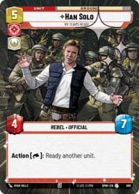 Han Solo - My Team's Ready (Hyperspace Foil) - Homeworlds - Star Wars: Unlimited card