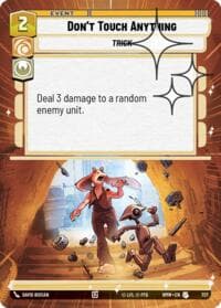 Don't Touch Anything (Hyperspace Foil) - Homeworlds - Star Wars: Unlimited card