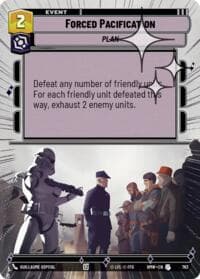 Forced Pacification (Hyperspace Foil) - Homeworlds - Star Wars: Unlimited card