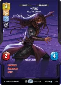 Mae - Kill the Dream (Prestige) - Homeworlds - Star Wars: Unlimited card