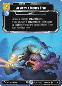 Always a Bigger Fish - Homeworlds: Weekly Play Promos - Star Wars: Unlimited card