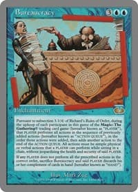 Bureaucracy - Unglued - Magic: The Gathering card