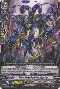 Pursuing Deletor, Egotte - BT16: Legion of Dragons and Blades ver.E - Cardfight Vanguard card