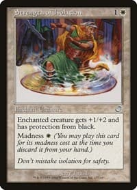Strength of Isolation - Torment - Magic: The Gathering card